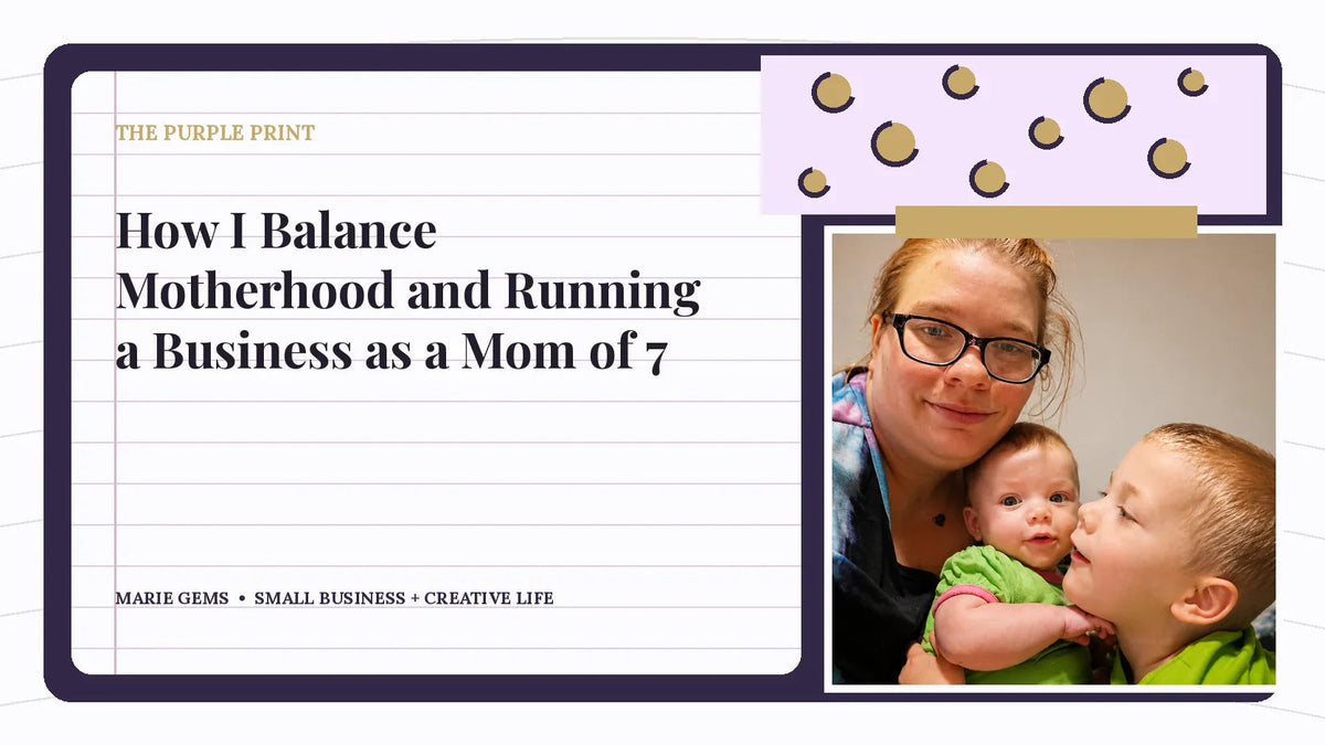 How I Balance Motherhood and Running a Business as a Mom of 7 — Marie Gems purple bullet journal featured image