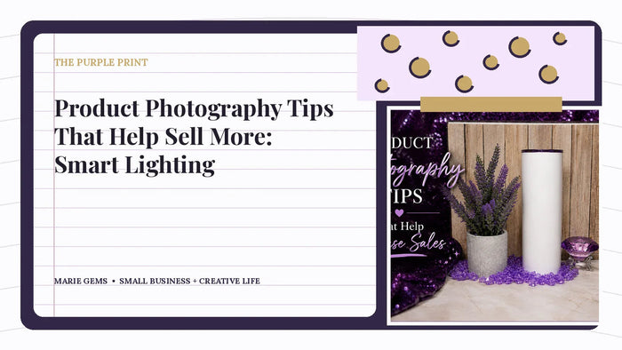 Product Photography Tips That Help Sell More: Smart Lighting — Marie Gems purple bullet journal featured image