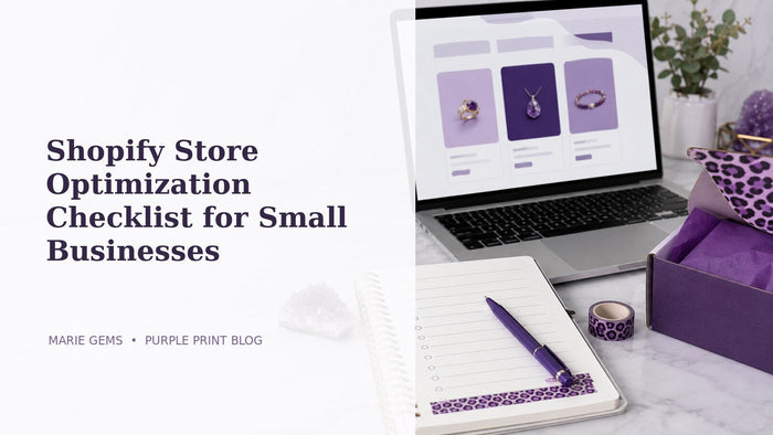 Shopify Store Optimization Checklist for Small Businesses featured blog image in Marie Gems purple bullet journal style
