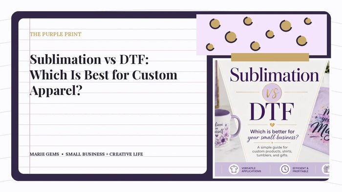 Sublimation vs DTF: Which Is Best for Custom Apparel? — Marie Gems purple bullet journal featured image