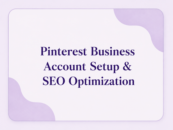 Pinterest business account setup and SEO optimization service by Lavender Pin Co