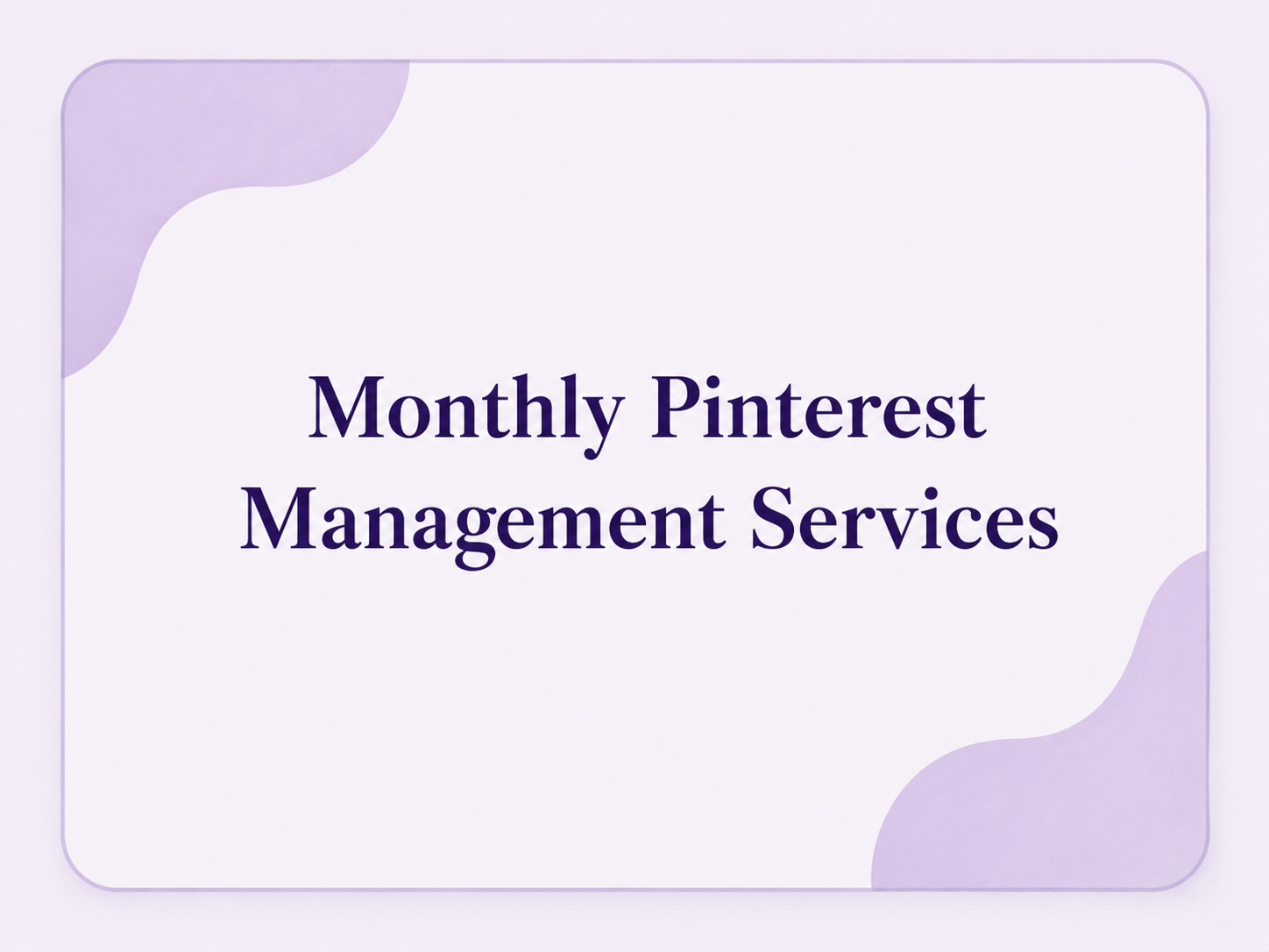 Monthly Pinterest Management Services