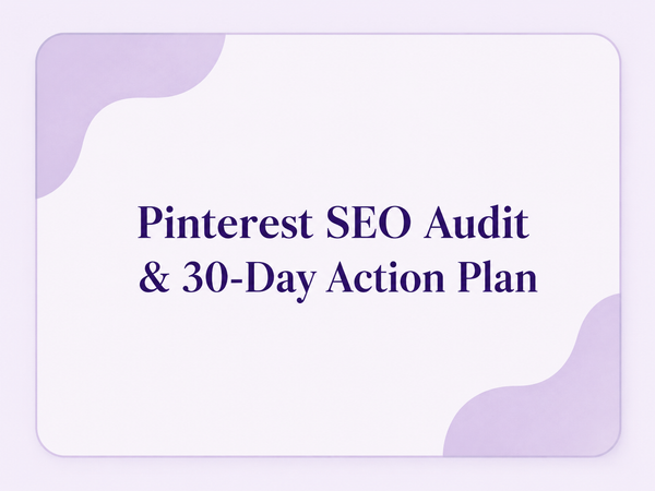 Pinterest SEO audit and 30-day action plan service by Lavender Pin Co